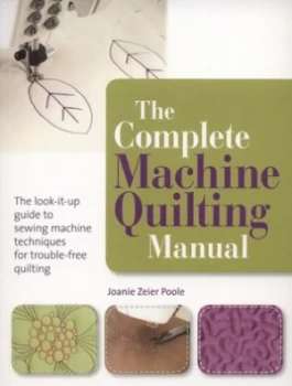 Image of The Complete Machine Quilting Manual by Joanie Zeier Poole Paperback