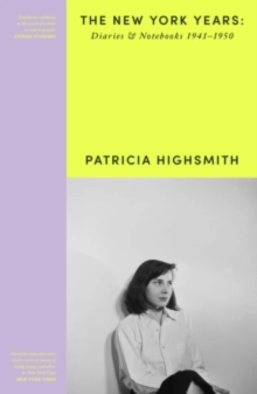 Image of Patricia Highsmith: Her Diaries and Notebooks : The New York Years, 19411950 Paperback / softback