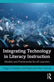 Image of Integrating Technology in Literacy Instruction Models and Frameworks for All Learners