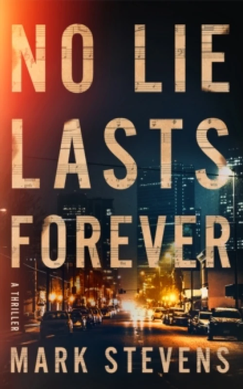 Image of No Lie Lasts Forever : A Thriller Paperback / softback