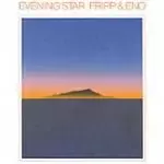 Image of Robert Fripp & Brian Eno - Evening Star (Music CD)