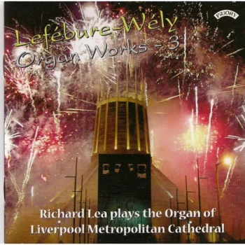 Image of Richard Lea (Organ of Liverpool Metropolitan Cathedral) - Organ Works Vol. 3 (Lea) CD