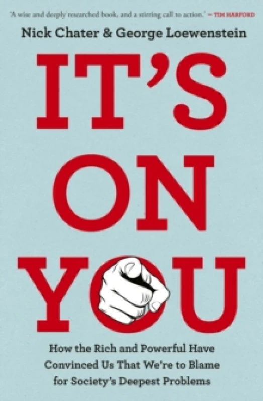 Image of It's on You. Hardback. By Nick Chater, George Loewenstein Books