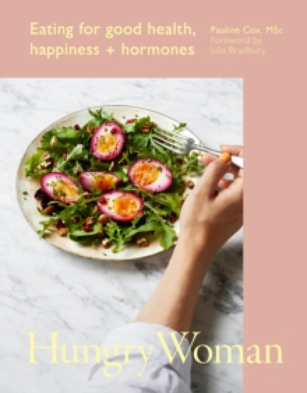 Image of Hungry Woman : Eating for good health, happiness and hormones Hardback