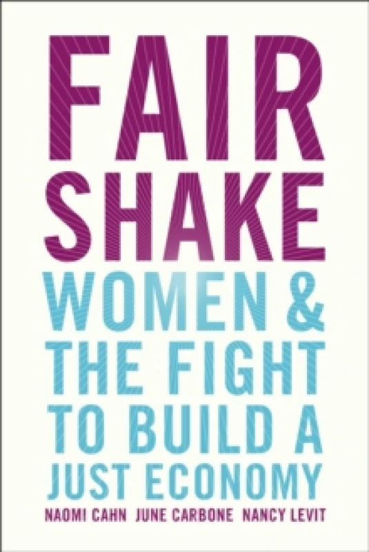 Image of Fair Shake : Women and the Fight to Build a Just Economy Hardback