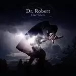 Image of Dr. Robert - Out There (Music CD)