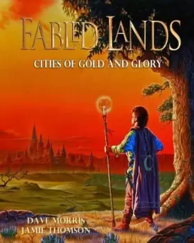 Image of Cities of Gold and Glory by Dave Morris