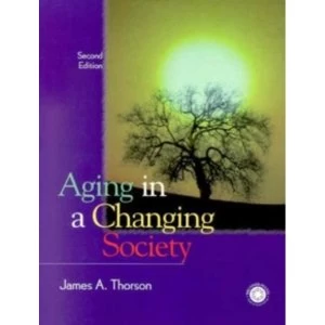 Image of Aging in a Changing Society by James A. Thorson (Paperback, 2000)