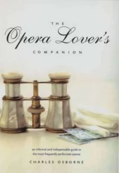 Image of The Opera Lovers Companion by Charles Osborne Hardback