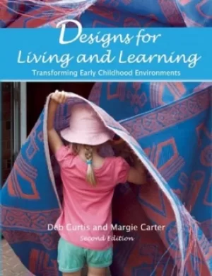 Image of Designs for living and learning by Deb Curtis