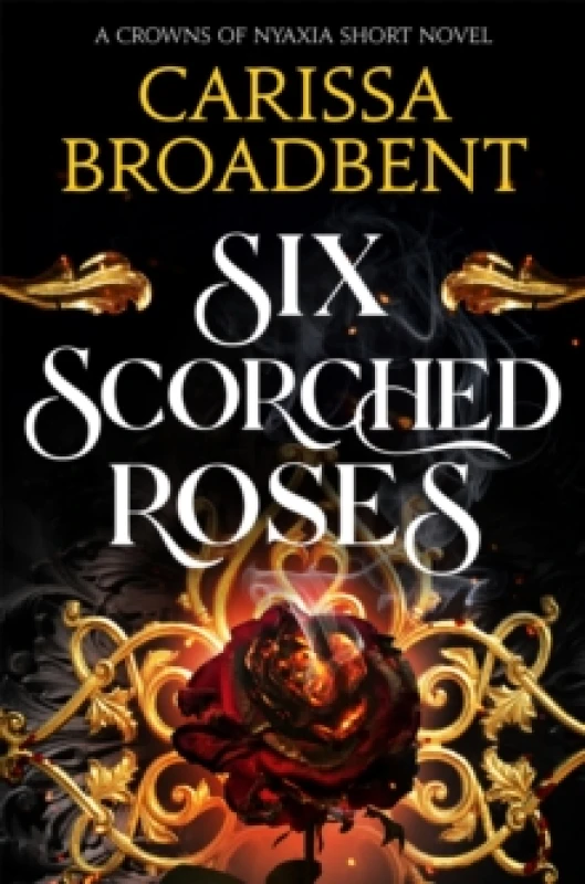 Image of Six Scorched Roses. Paperback. By Carissa Broadbent Books