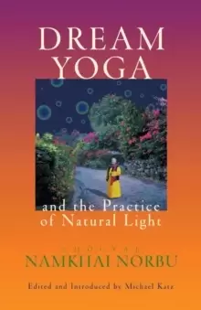 Image of Dream Yoga and the Practice of Natural Light