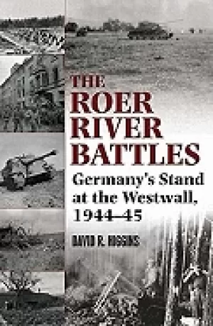 Image of roer river battles germanys stand at the westwall 1944 45