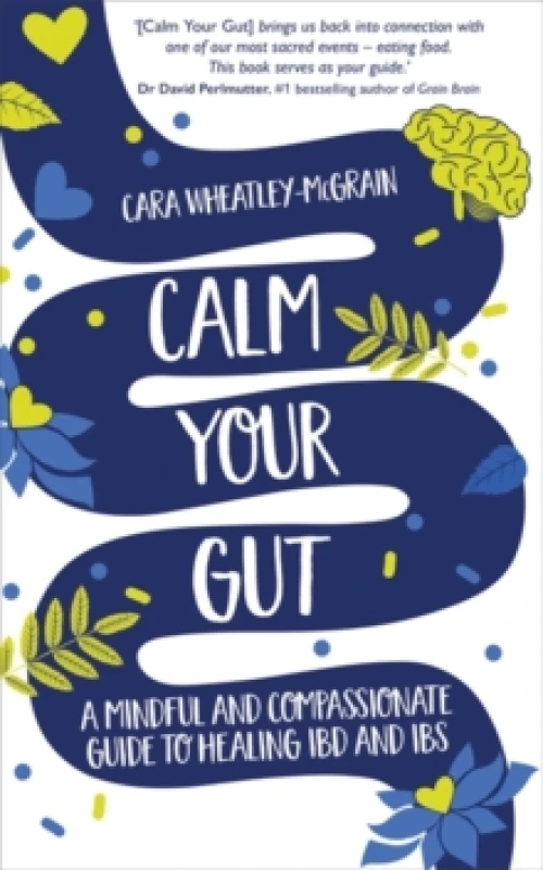 Image of Calm Your Gut : A Mindful and Compassionate Guide to Healing IBD and IBS Paperback / softback
