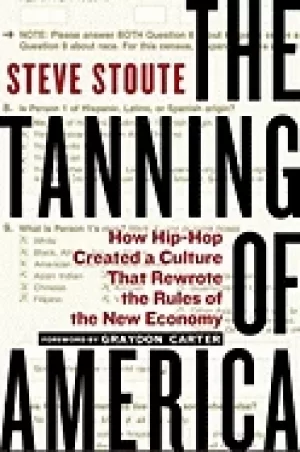 Image of tanning of america how hip hop created a culture that rewrote the rules of