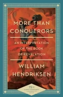 Image of More Than Conquerors : An Interpretation of the Book of Revelation