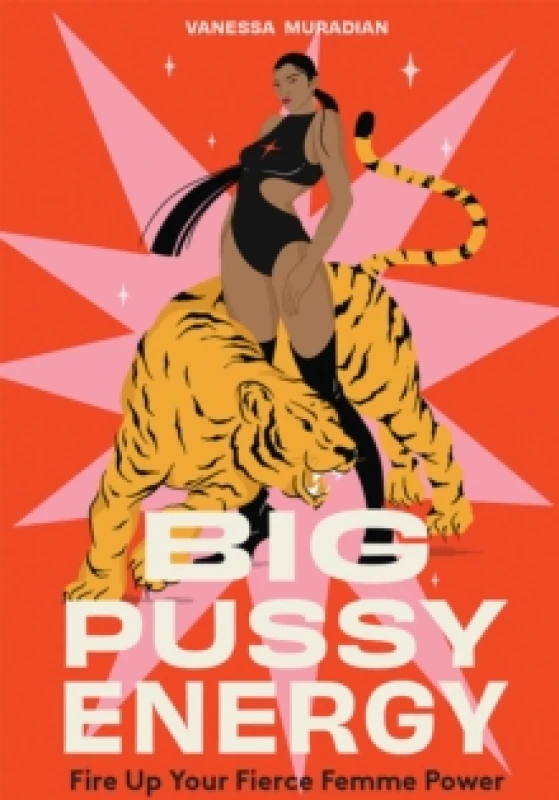 Image of Big Pussy Energy : Fire Up Your Fierce Femme Power Hardback