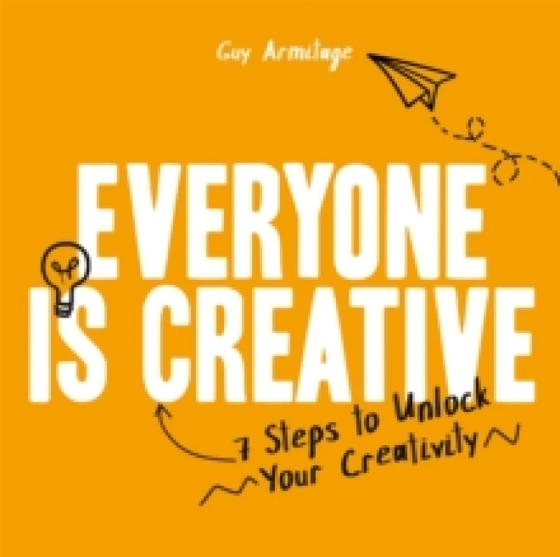 Image of Everyone is Creative : 7 Steps to Unlock Your Creativity Paperback / softback