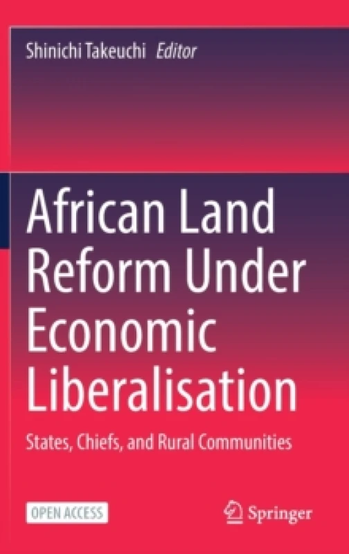 Image of African Land Reform Under Economic Liberalisation : States, Chiefs, and Rural Communities Hardback