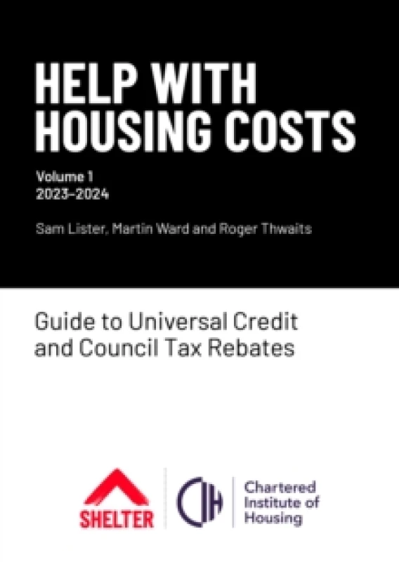 Image of Help With Housing Costs: Volume 1 : Guide to Universal Credit & Council Tax Rebates, 2023-24 Paperback / softback