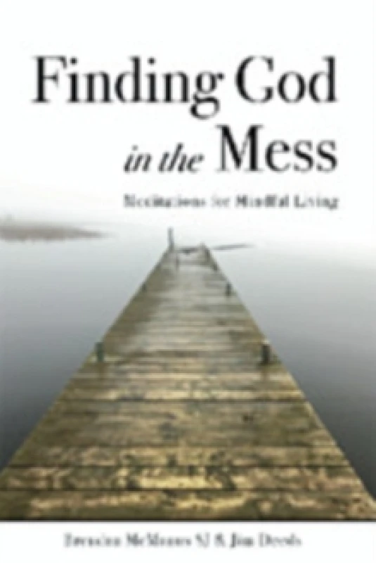 Image of Finding God in the Mess : Meditations for Mindful Living Paperback / softback
