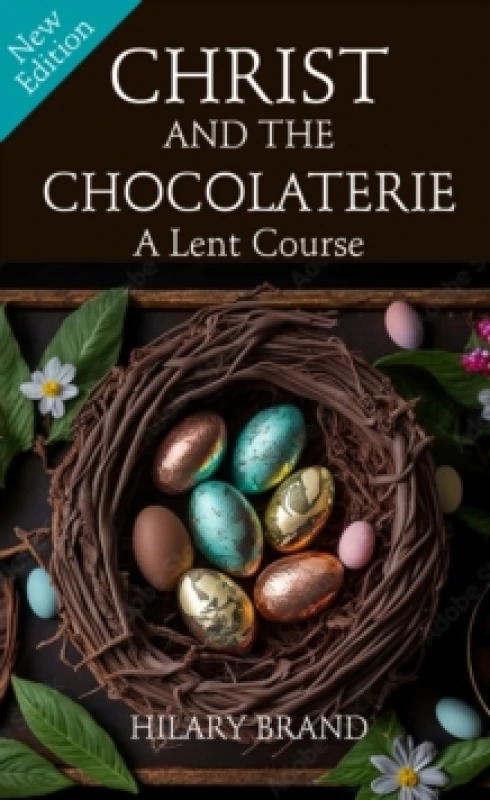 Image of Christ and the Chocolaterie : A Lent Course (New Edition for 2024) Paperback / softback