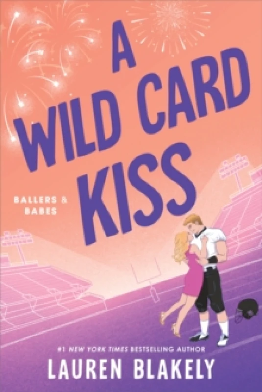 Image of A Wild Card Kiss : A Single Dad, Second Chance Sports Romance (Ballers and Babes Book 3) Paperback / softback