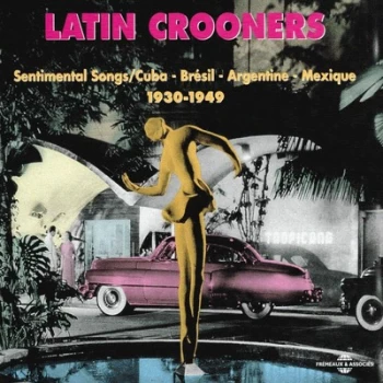 Image of Sentimental Songs/Cuba - Bresil - Argentine - Mexique 1930-1949 by Latin Crooners CD Album