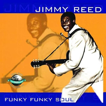 Image of Jimmy Reed - Funky Funky Soul CD