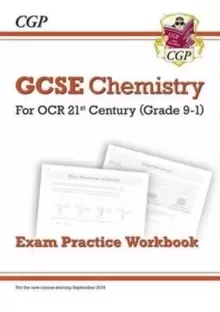 Image of Grade 9-1 GCSE Chemistry: OCR 21st Century Exam Practice Workbook
