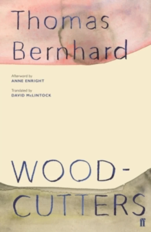 Image of Woodcutters. Paperback. By Thomas Bernhard Books