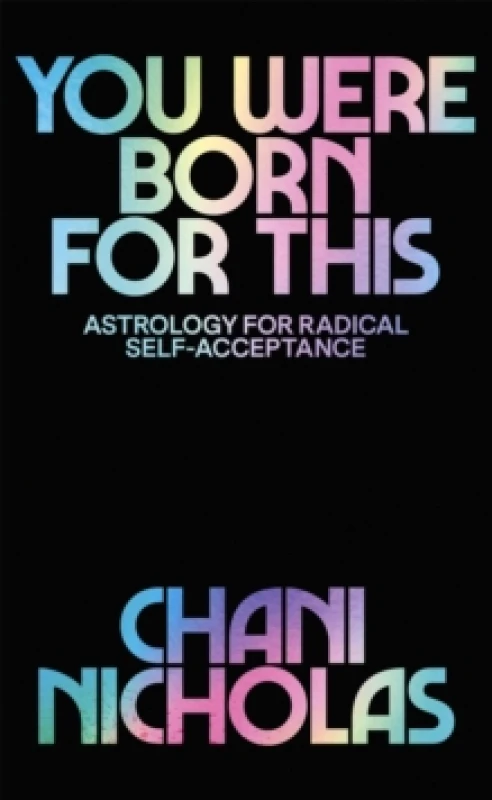 Image of You Were Born For This : Astrology for Radical Self-Acceptance Paperback / softback