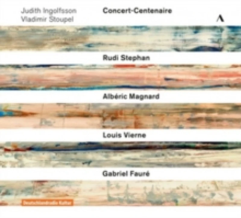 Image of Judith Ingolfsson/Vladimir Stoupel: Concert-Centenaire: Rudi Stephan/Albric Magnard/Louis Vierne/Gabriel Faur CD / Box Set
