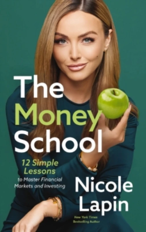 Image of The Money School : 12 Simple Lessons to Master Financial Markets and Investing Hardback
