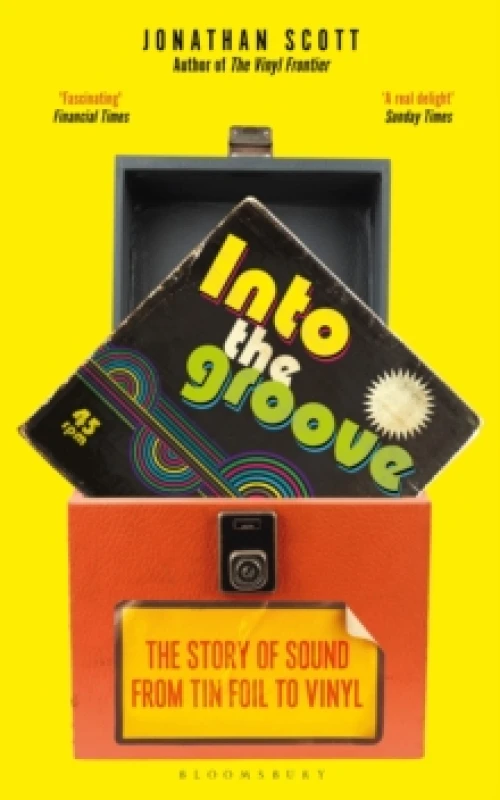 Image of Into the Groove : The Story of Sound From Tin Foil to Vinyl Paperback / softback