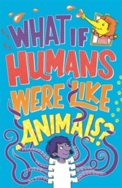 Image of Paul Moran What If Humans Were Like Animals? Book Multi unisex