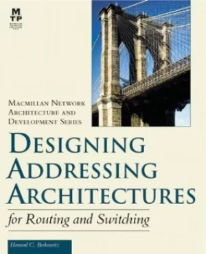 Image of Designing addressing architectures for routing and switching by Howard C Berkowitz