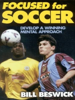 Image of Focused for Soccer by Bill Beswick Paperback