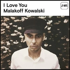 Image of Malakoff Kowalski - I Love You Vinyl