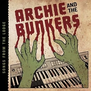 Image of Archie and the Bunkers - Songs from the Lodge Vinyl