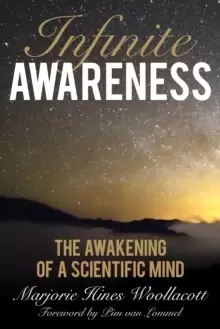Image of Infinite Awareness : The Awakening of a Scientific Mind