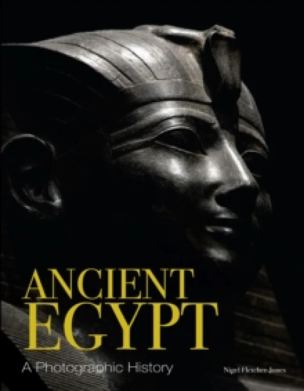 Image of Ancient Egypt : A Photographic History Hardback