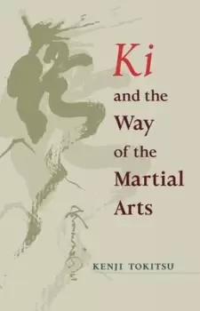 Image of Ki and the way of the martial arts by Kenji Tokitsu