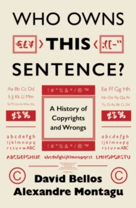 Image of Who Owns This Sentence? A History of Copyrights and Wrongs Hardback