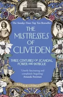 Image of The Mistresses of Cliveden : Three Centuries of Scandal, Power and Intrigue in an English Stately Home
