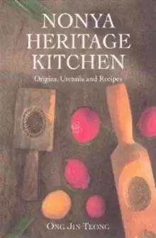 Image of Nonya Heritage Kitchen : Origins, Utensils and Recipes