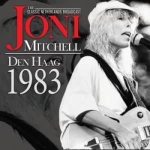 Image of Den Haag 1983 The Classic Netherlands Broadcast by Joni Mitchell CD Album