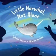 Image of Little Narwhal, Not Alone