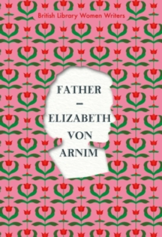 Image of Father. Paperback. By Elizabeth Von Arnim Books