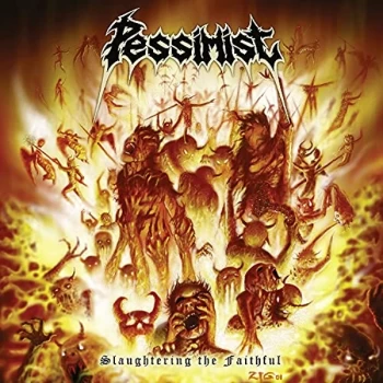 Image of Pessimist - Slaughtering the Faithful CD